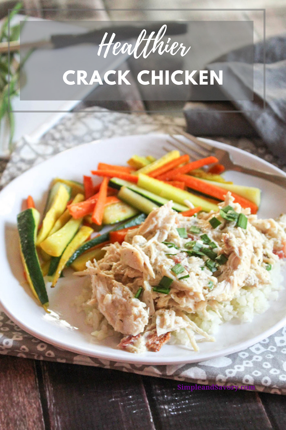 Healthier Crack Chicken - Make it in a Slow Cooker or Instant Pot