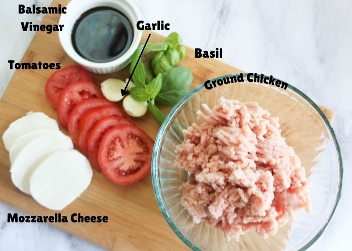 The ingredients: ground chicken, mozzarella cheese, tomatoes, garlic, basil, balsamic vinegar.