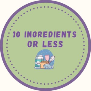 10 Ingredients or Less Recipes