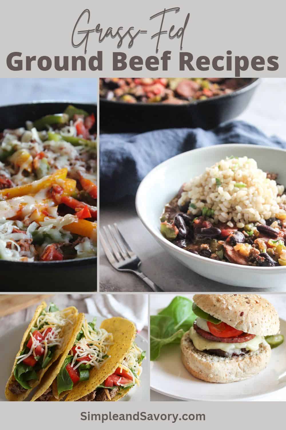 Healthy and Delicious GrassFed Ground Beef Recipes Simple And Savory