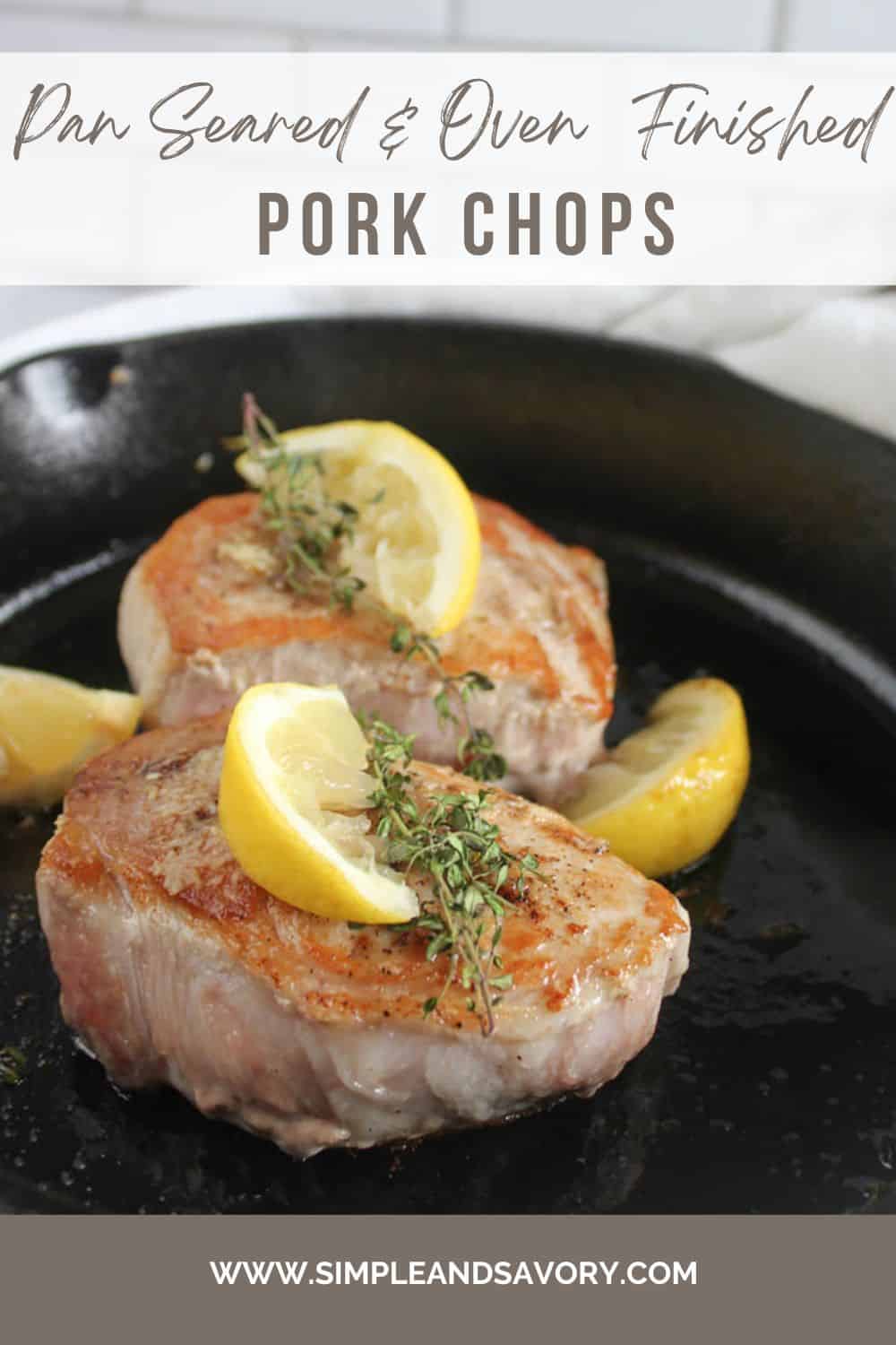 How to Pan Sear Pork Chops and Finish them in the Oven Simple And Savory